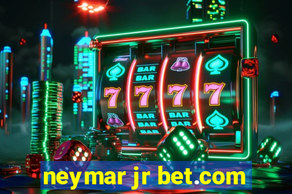 neymar jr bet.com